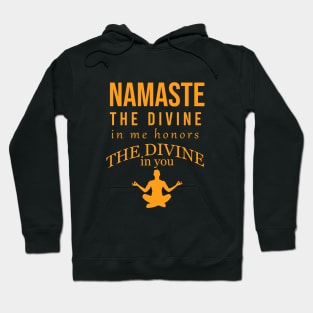 Namaste the divine in me honors the divine in you Hoodie